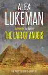 The Lair of Anubis synopsis, comments