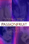 Hypnotic Passionfruit synopsis, comments