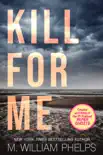 Kill For Me synopsis, comments