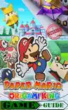 Paper Mario Origami King Game Guide synopsis, comments