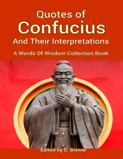 quotes of confucius and their interpretations, a words of wisdom collection book book cover image
