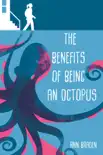The Benefits of Being an Octopus sinopsis y comentarios