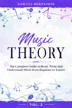 Music Theory: The Complete Guide to Read, Write and Understand Music from Beginner to Expert - Vol. 2 e-book