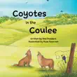 Coyotes in the Coulee synopsis, comments