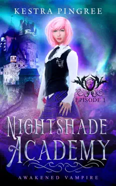 nightshade academy episode 1: awakened vampire book cover image