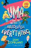 Uma and the Answer to Absolutely Everything synopsis, comments