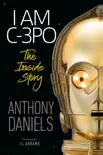 I Am C-3PO - The Inside Story sinopsis y comentarios