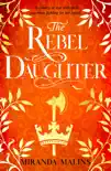 The Rebel Daughter sinopsis y comentarios