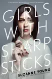 Girls with Sharp Sticks synopsis, comments