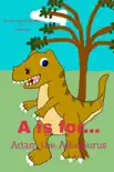 A is for... Adam the Allosaurus synopsis, comments