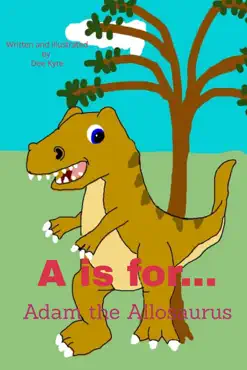 a is for... adam the allosaurus book cover image