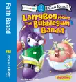 LarryBoy Meets the Bubblegum Bandit synopsis, comments