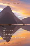 The Practice of Philosophy in Plato and Plotinus synopsis, comments