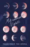 Midsummer Nights: Tales from the Opera: sinopsis y comentarios
