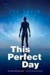 This Perfect Day synopsis, comments