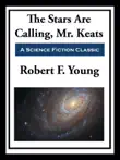 The Stars Are Calling, Mr. Keats synopsis, comments