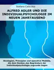 Alfred Adler und die Individualpsychologie im neuen Jahrtausend synopsis, comments
