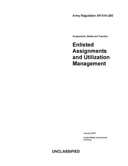 army regulation ar 614-200 enlisted assignments and utilization management january 2019 book cover image