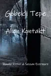 Gobekli Tepe Alien Kontakt synopsis, comments
