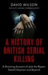 A History Of British Serial Killing sinopsis y comentarios