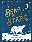 The Bear in the Stars synopsis, comments