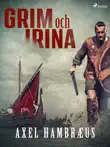 Grim och Irina synopsis, comments