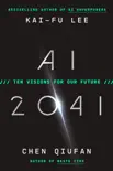 AI 2041 synopsis, comments