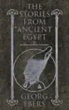 The Stories from Ancient Egypt - 10 Novels in One Volume synopsis, comments