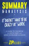 Summary & Analysis of It Doesn't Have to Be Crazy at Work sinopsis y comentarios
