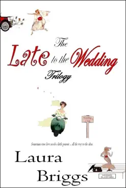 the late to the wedding trilogy book cover image