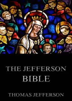 the jefferson bible - life and morals of jesus of nazareth book cover image