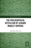 The Philosophical Mysticism of Gerard Manley Hopkins synopsis, comments