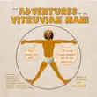 The Adventures of the Vitruvian Man synopsis, comments