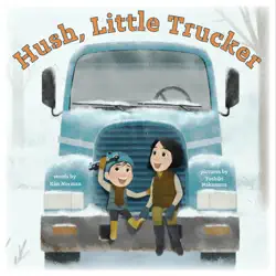 hush, little trucker book cover image