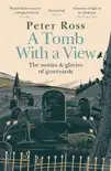 A Tomb With a View – The Stories & Glories of Graveyards sinopsis y comentarios