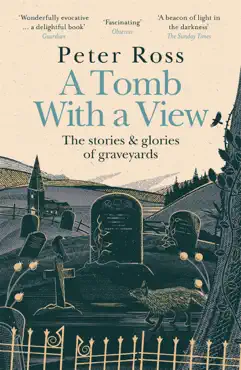 a tomb with a view – the stories & glories of graveyards imagen de la portada del libro