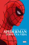 Spiderman: Toda una vida sinopsis y comentarios