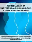 Alfred Adler ja individuaalpsühholoogia uuel aastatuhandel sinopsis y comentarios