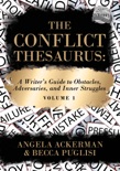The Conflict Thesaurus: A Writer's Guide to Obstacles, Adversaries, and Inner Struggles (Volume 1) book summary, reviews and download