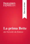 La prima Bette de Honoré de Balzac (Guía de lectura) sinopsis y comentarios