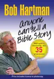 Anyone Can Tell a Bible Story synopsis, comments
