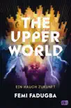 The Upper World – Ein Hauch Zukunft sinopsis y comentarios