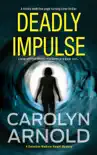 Deadly Impulse: A totally addictive page-turning crime thriller book summary, reviews and download