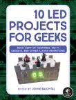 10 LED Projects for Geeks synopsis, comments