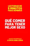 Qué Comer Para Tener Mejor Sexo book summary, reviews and download