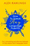 How to Speak Any Language Fluently synopsis, comments