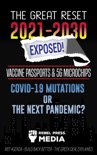 The Great Reset 2021-2030 Exposed!: Vaccine Passports & 5G Microchips, COVID-19 Mutations or The Next Pandemic? WEF Agenda – Build Back Better - The Green Deal Explained book summary, reviews and download