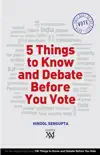 5 Things to Know and Debate Before You Vote synopsis, comments