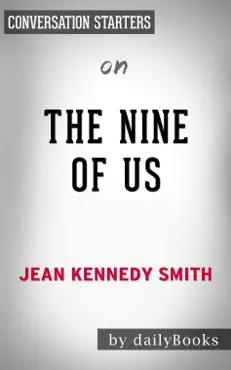 the nine of us: growing up kennedy by jean kennedy smith: conversation starters book cover image
