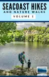 Seacoast Hikes and Nature Walks Volume 1 synopsis, comments